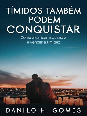 cover image of Tímidos Também Podem Conquistar